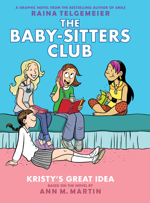 The Baby-Sitters Club: Kristy's Great Idea